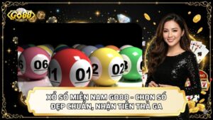 Xổ Số Miền Nam GO88 - Chọn Số Đẹp Chuẩn, Nhận Tiền Thả Ga